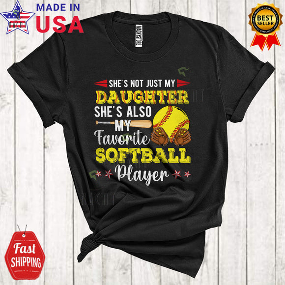 MacnyStore - Daughter She's Also My Favorite Softball Player Cool Funny Mother's Day Family Sport T-Shirt