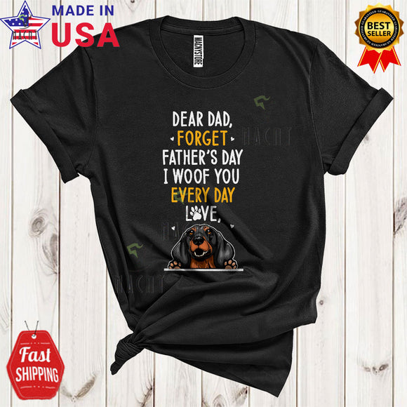 MacnyStore - Dear Dad Forget Father's Day I Woof You Every Day Love Cool Funny Dachshund Dog Lover T-Shirt