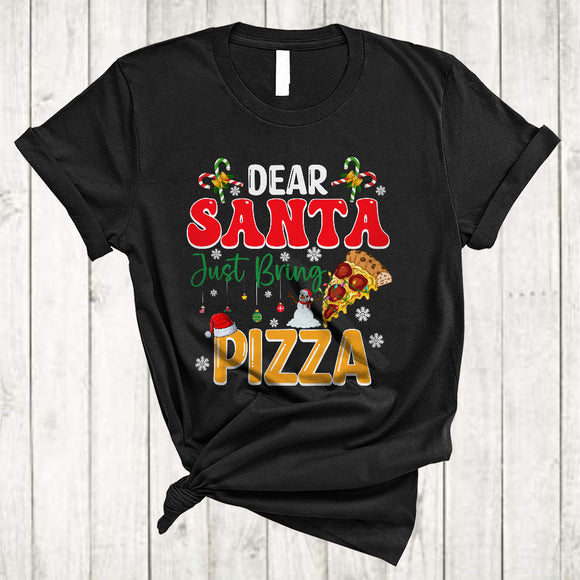 MacnyStore - Dear Santa Just Bring Pizza, Adorable Christmas Santa Snowman Lover, Snow Around X-mas T-Shirt