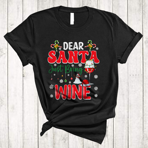 MacnyStore - Dear Santa Just Bring Wine, Adorable Christmas Santa Snowman Lover, Snow Around X-mas T-Shirt