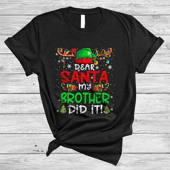 MacnyStore - Dear Santa My Brother Did It, Cheeful Christmas Snow Around ELF Reindeer, X-mas Lights Family T-Shirt