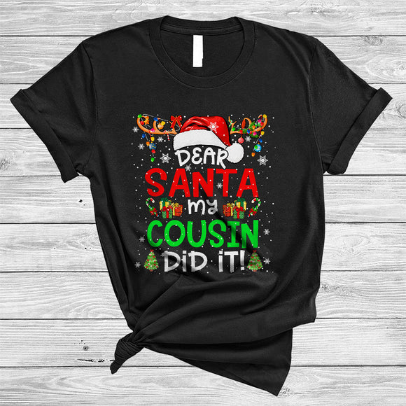 MacnyStore - Dear Santa My Cousin Did It, Cheeful Christmas Snow Around Santa Reindeer, X-mas Lights Family T-Shirt