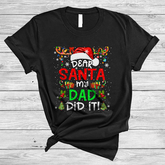 MacnyStore - Dear Santa My Dad Did It, Cheeful Christmas Snow Around Santa Reindeer, X-mas Lights Family T-Shirt