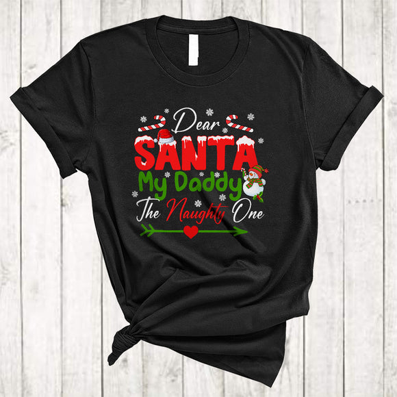 MacnyStore - Dear Santa My Daddy's The Naughty One, Awesome Christmas Snowman, Matching X-mas Family T-Shirt