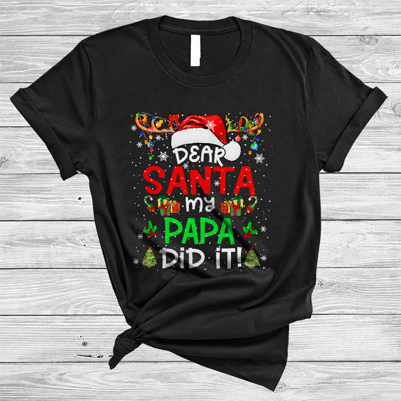 MacnyStore - Dear Santa My Papa Did It, Cheeful Christmas Snow Around Santa Reindeer, X-mas Lights Family T-Shirt