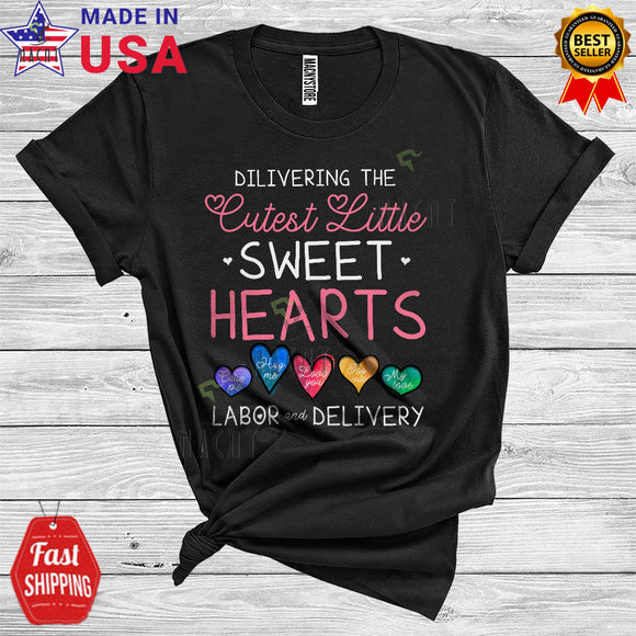 MacnyStore - Delivering The Cutest Little Sweethearts Labor And Delivery Cool Valentine Hearts Matching L&D Nurse T-Shirt