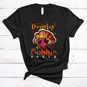 MacnyStore - Dentist Gobble Squad Adorable Thanksgiving Fall Leaf Matching Turkey Dentist Group T-Shirt