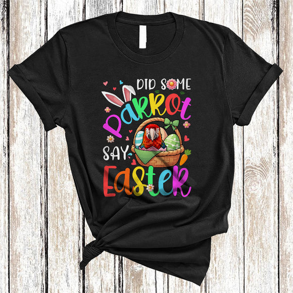 MacnyStore - Did Some Parrot Say Easter, Adorable Easter Day Parrot In Easter Egg Basket, Flowers Bird Lover T-Shirt