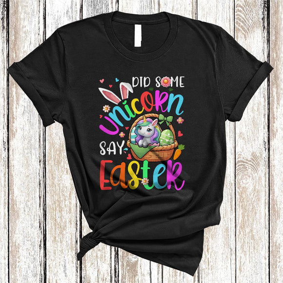 MacnyStore - Did Some Unicorn Say Easter, Adorable Easter Day Unicorn In Easter Egg Basket, Flowers T-Shirt