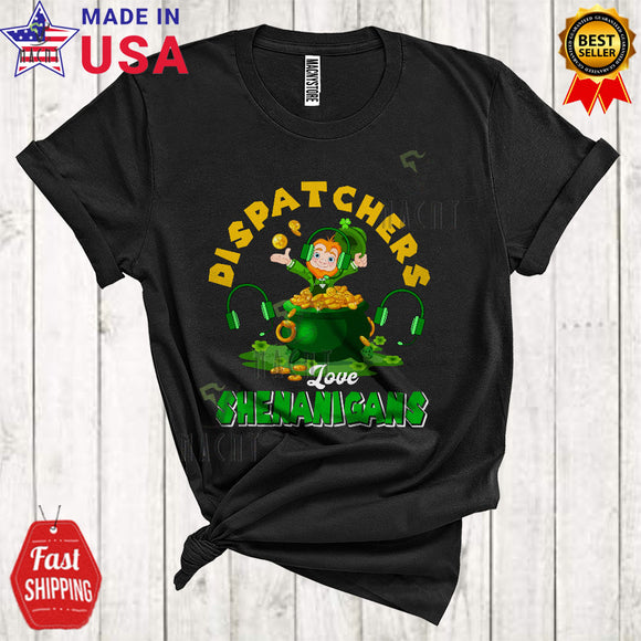 MacnyStore - Dispatchers Love Shenanigans Cute Happy St. Patrick's Day Leprechaun In Pot Of Gold Coins Lover T-Shirt