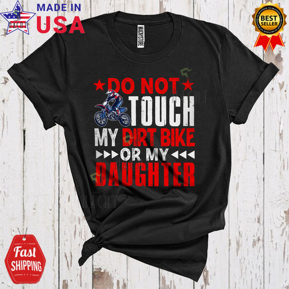 MacnyStore - Do Not Touch My Dirt Bike Or My Daughter Funny Cool Biker Dad Mom Lover Matching Family Group T-Shirt