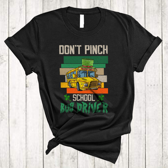 MacnyStore - Don't Pinch School Bus Driver, Wonderful St. Patrick's Day Shamrock, School Bus Driver Group T-Shirt