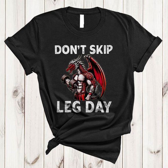 MacnyStore - Don't Skip Leg Day, Humorous Cute Dragon Lover, Matching Gym Fitness Workout Lover T-Shirt