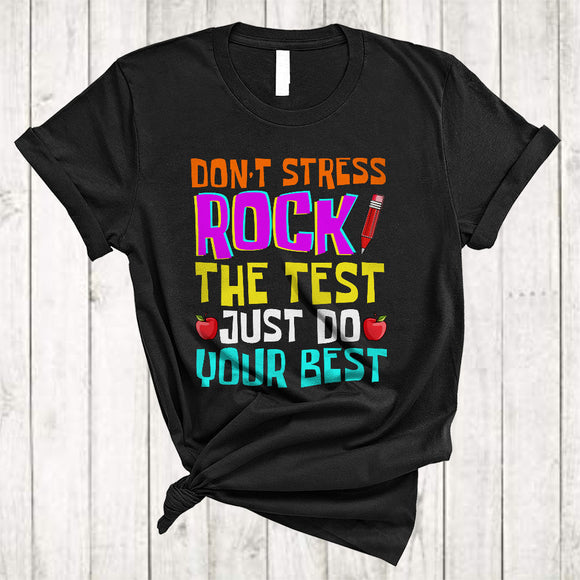 MacnyStore - Don't Stress Rock The Test Just Do Your Best, Humorous Test Day Teacher, Testing Pencil Lover T-Shirt