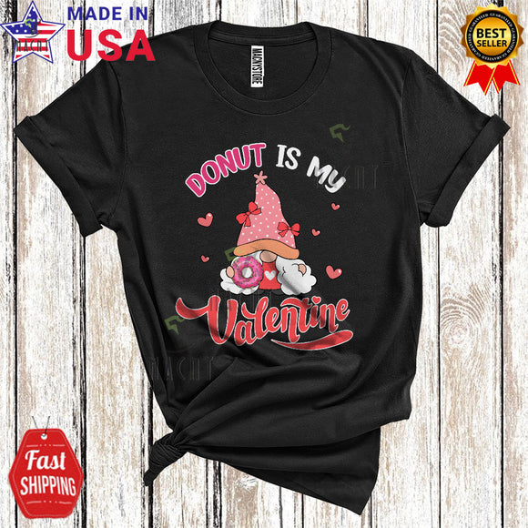 MacnyStore - Donut Is My Valentine Cool Funny Valentine's Day Gnome With Donut Food Lover T-Shirt