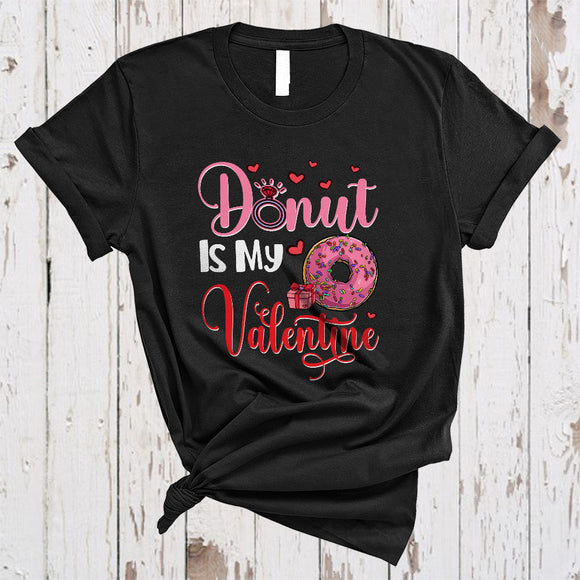 MacnyStore - Donut Is My Valentine, Awesome Valentine's Day Donut Lover, Hearts Food Lover Matching Single T-Shirt