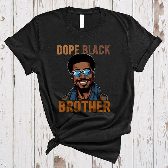 MacnyStore - Dope Black Brother, Amazing Black History Month African American Men, Afro Family Group T-Shirt