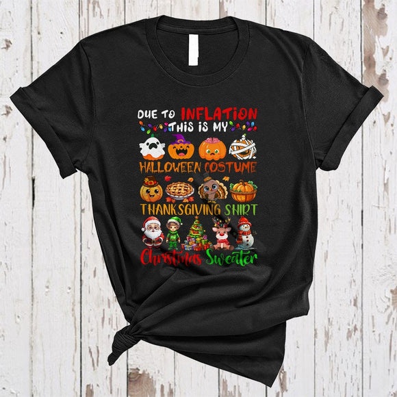MacnyStore - Due To Inflation My Halloween Costume Thanksgiving Christmas, Funny Pumpkin Turkey X-mas T-Shirt