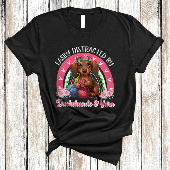 MacnyStore - Easily Distracted By Dachshunds And Yarn, Lovely Knitting Dachshunds Lover, Flowers Rainbow T-Shirt