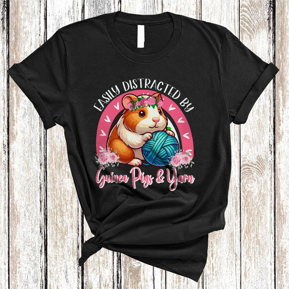 MacnyStore - Easily Distracted By Guinea Pigs And Yarn, Lovely Knitting Guinea Pigs Lover, Flowers Rainbow T-Shirt