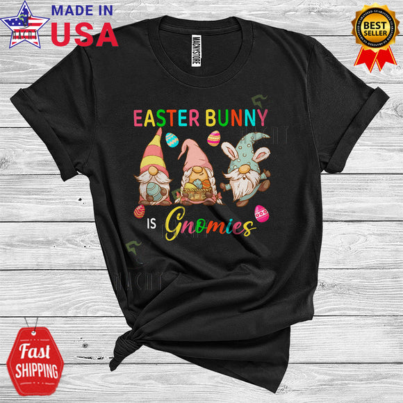 MacnyStore - Easter Bunny Is Gnomies Funny Cool Easter Day Three Bunny Gnomes Squad Egg Hunt Lover T-Shirt