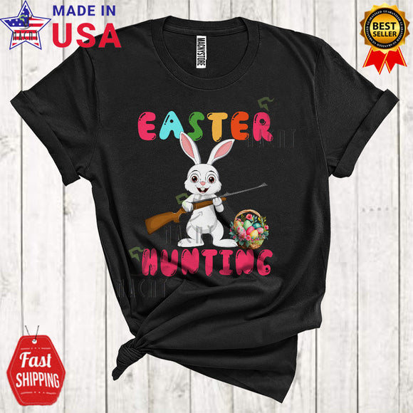 MacnyStore - Easter Hunting Cute Cool Easter Day Egg Basket Matching Bunny Hunting Hunter Lover T-Shirt