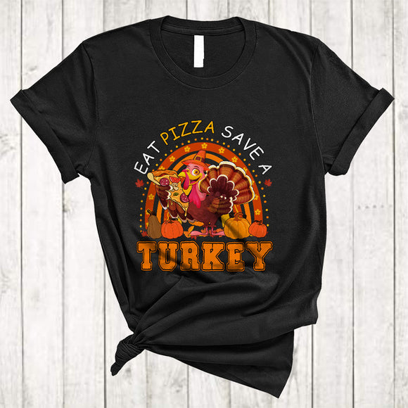 MacnyStore - Eat Pizza Save A Turkey, Lovely Thanksgiving Turkey With Pizza, Rainbow Fall Pumpkin T-Shirt