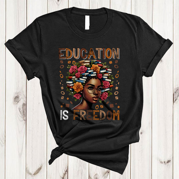 MacnyStore - Education Is Freedom, Awesome Black History Month Book Nerd Women, Proud Afro African American T-Shirt