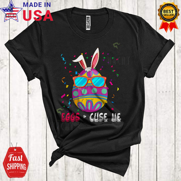 MacnyStore - Eggs-cuse Me Funny Cute Easter Day Bunny Egg Wearing Glasses Egg Hunt Matching Family Group T-Shirt