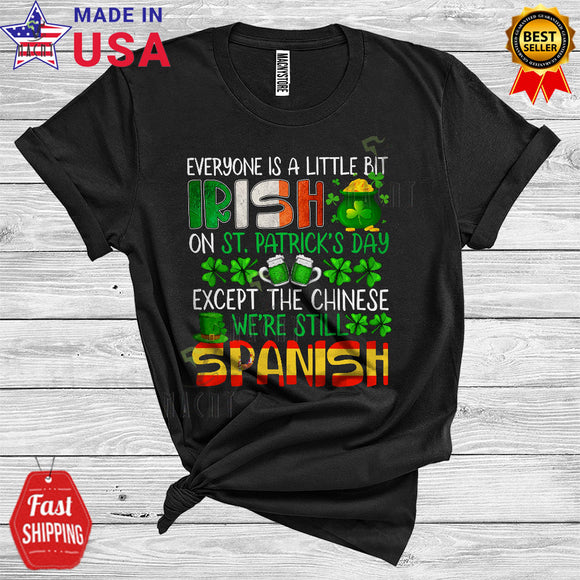 MacnyStore - Everyone Is A Little Bit Irish On St. Patrick's Day Still Spanish Cool Cute Shamrock Spanish Pride Lover T-Shirt