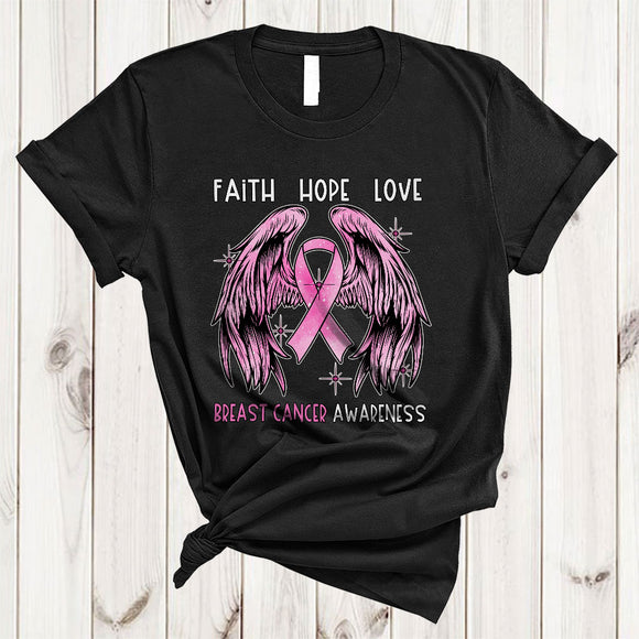 MacnyStore - Faith Hope Love Breast Cancer Awareness Adorable Cool Pink Wings Breast Cancer Supporter Family T-Shirt