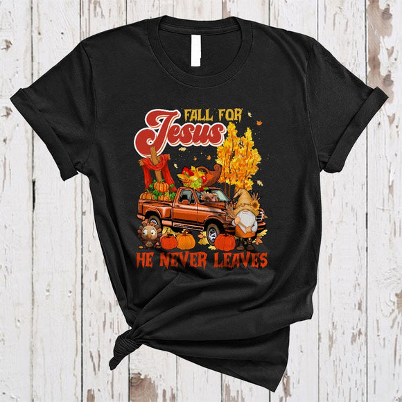 MacnyStore - Fall For Jesus He Never Leaves, Cute Thanksgiving Gnome Pickup Truck, Fall Leaf Pumpkin Christian T-Shirt