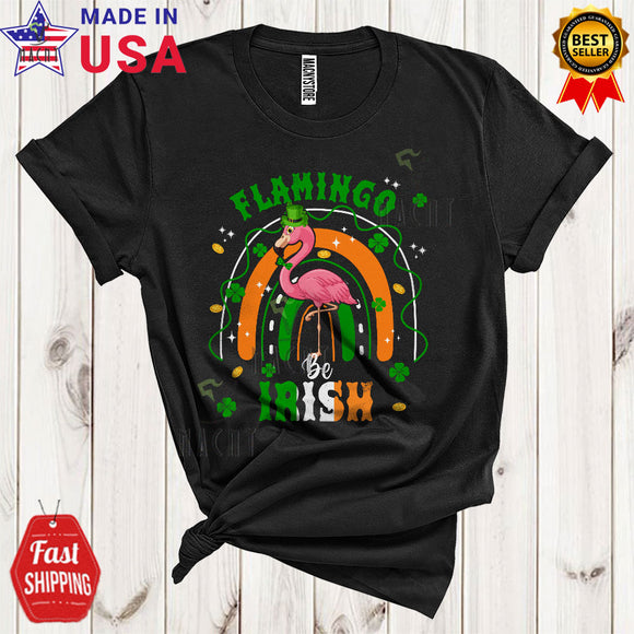 MacnyStore - Flamingo Be Irish Cool Funny St. Patrick's Day Rainbow Leprechaun Flamingo Animal Shamrocks Lover T-Shirt