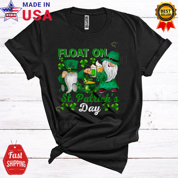 MacnyStore - Float On St. Patrick's Day Funny Cute Shamrocks Leprechaun Gnome Beer Drinking Lover T-Shirt