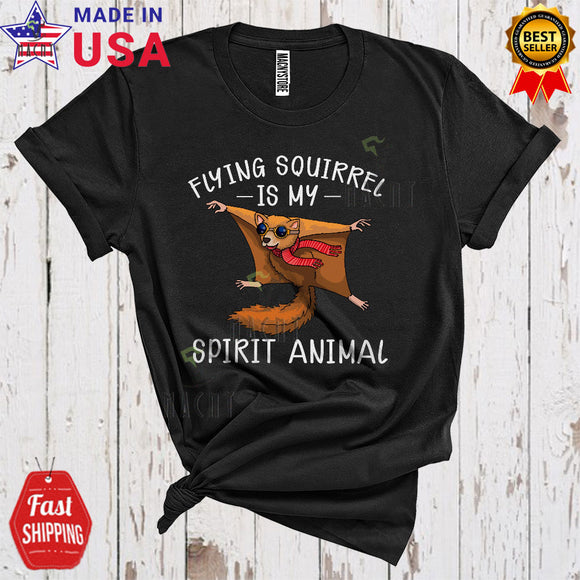 MacnyStore - Flying Squirrel Is My Spirit Animal Cute Funny Wild Skydiving Animal Zoo Keeper Lover T-Shirt
