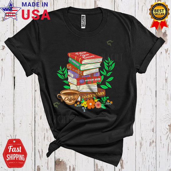 MacnyStore - Follow Your Dreams My Ramblings Cute Funny Flowers Floral Coffee Books Reading Reader T-Shirt