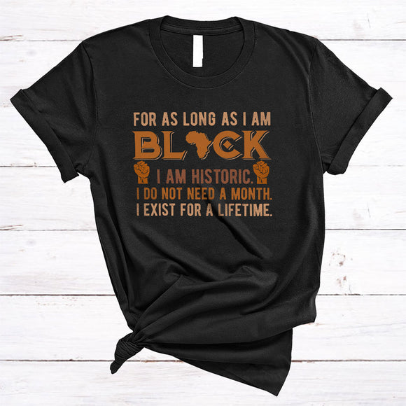 MacnyStore - For As Long As I Am Black, Awesome Black History Month Strong Hand, Melanin Afro African American T-Shirt