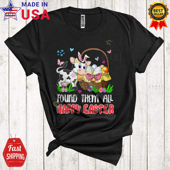 MacnyStore - Found Them All Happy Easter Cool Cute Easter Day Bunny Cow Farmer With Easter Egg Basket T-Shirt