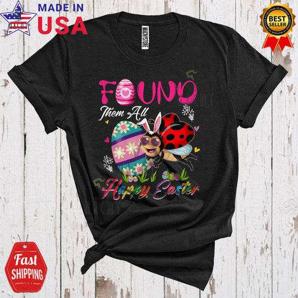 MacnyStore - Found Them All Happy Easter Funny Cool Easter Day Bunny Ladybug Insect Animal Egg Hunt Lover T-Shirt