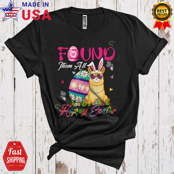 MacnyStore - Found Them All Happy Easter Funny Cool Easter Day Bunny Llama Animal Egg Hunt Lover T-Shirt
