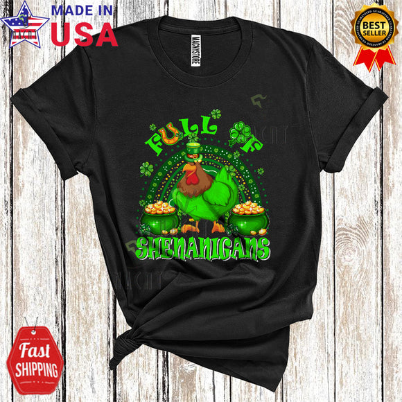MacnyStore - Full Of Shenanigans Funny Cool St. Patrick's Day Rainbow Shamrock Leprechaun Chicken Farmer T-Shirt