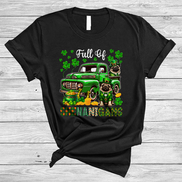 MacnyStore - Full Of Shenanigans, Happy St. Patrick's Day Pug On Green Pickup Truck, Lucky Shamrock T-Shirt