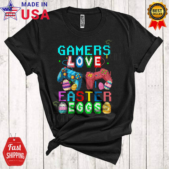 MacnyStore - Gamers Love Easter Eggs Cool Happy Easter Day Egg Hunt Video Games Gamer Gaming Lover T-Shirt