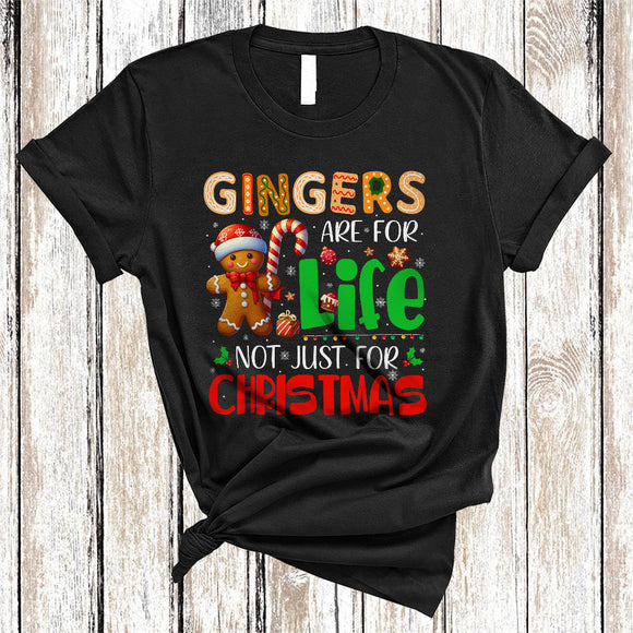 MacnyStore - Gingers Are For Life Not Just For Christmas, Awesome X-mas Gingerbread, Snow Around Baker T-Shirt