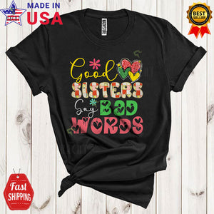 MacnyStore - Good Sisters Say Bad Words Funny Sarcastic Mother's Day Flowers Plaid Matching Family Group T-Shirt