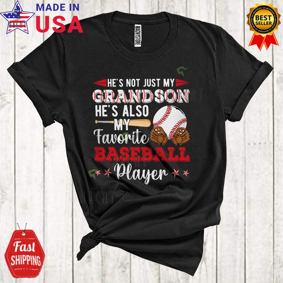 MacnyStore - Grandson He's Also My Favorite Baseball Player Cool Funny Father's Day Family Sport T-Shirt