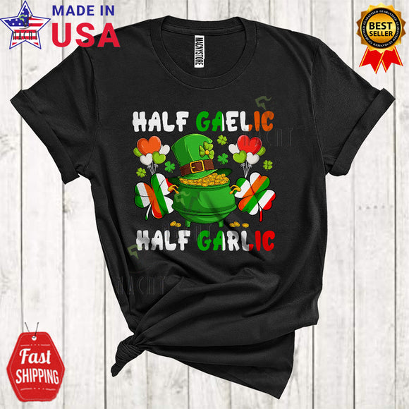 MacnyStore - Half Gaelic Half Garlic Funny Happy St. Patrick's Day Ireland Italy Flag Gold Pot Lover T-Shirt