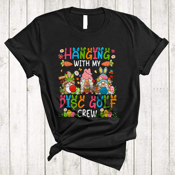 MacnyStore - Hanging With My Disc Golf Crew, Adorable Easter Three Gnomes Flowers, Egg Hunting Group T-Shirt