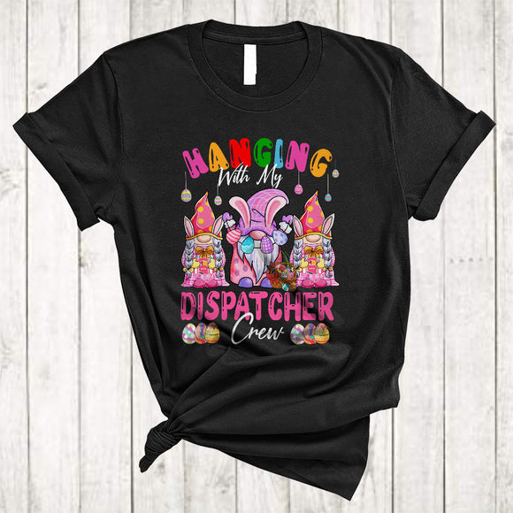 MacnyStore - Hanging With My Dispatcher Crew, Awesome Easter Three Bunny Gnomes, Egg Hunt Group T-Shirt