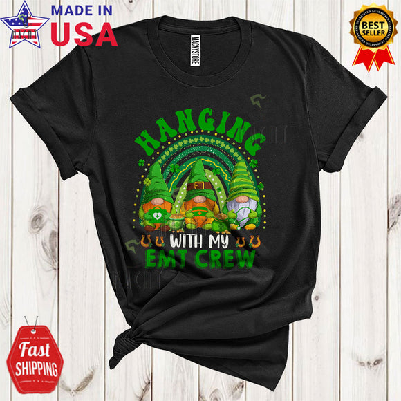 MacnyStore - Hanging With My EMT Crew Funny Cool St. Patrick's Day Shamrock Rainbow Three Gnomes Nurse T-Shirt